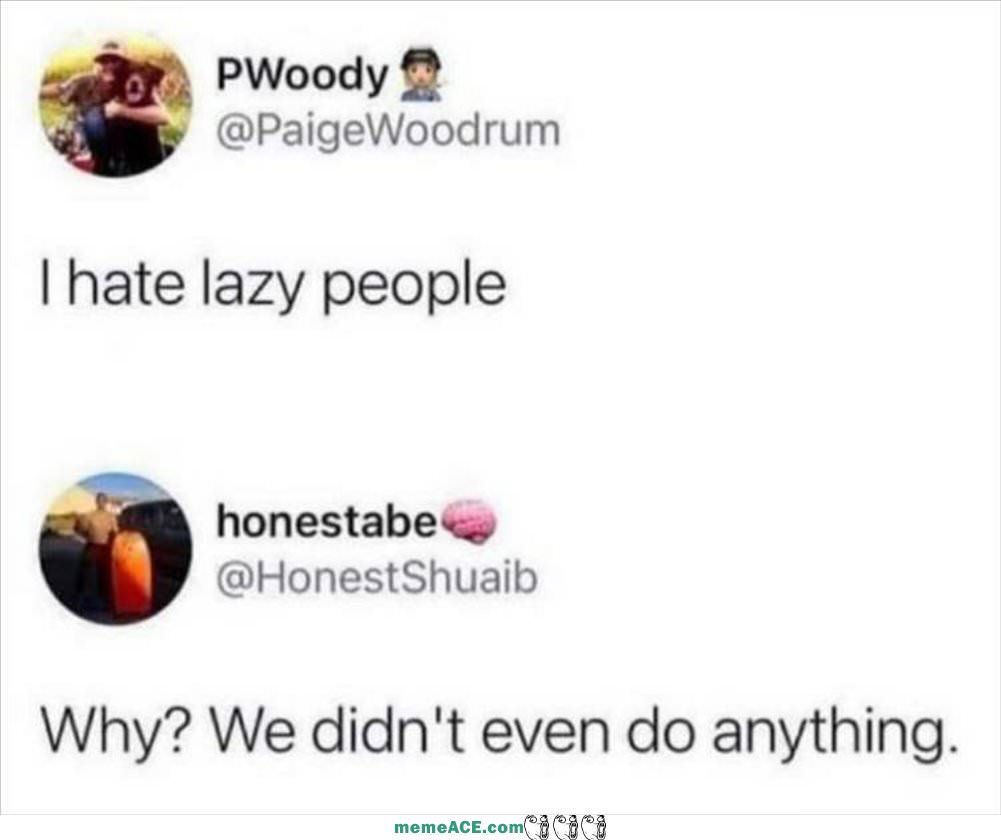 I Hate Lazy People