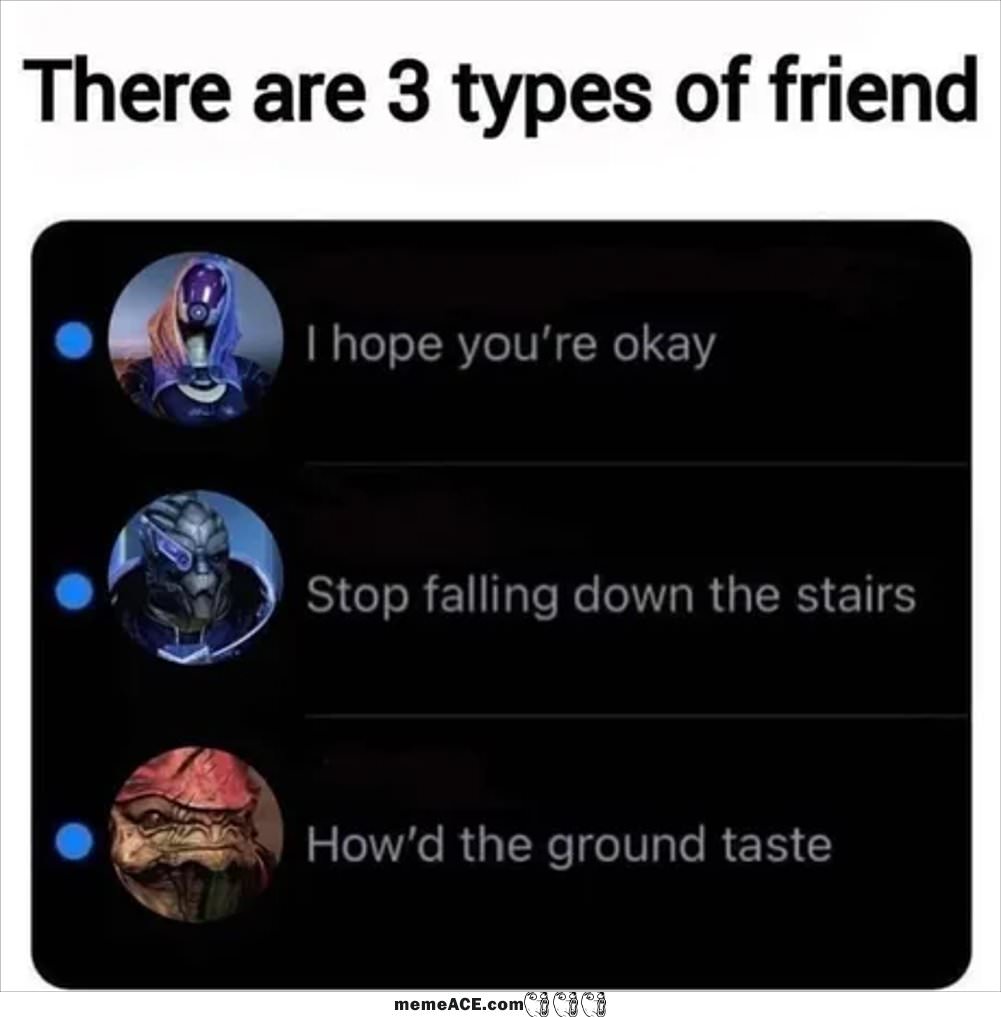 There Are 3 Types Of Friends